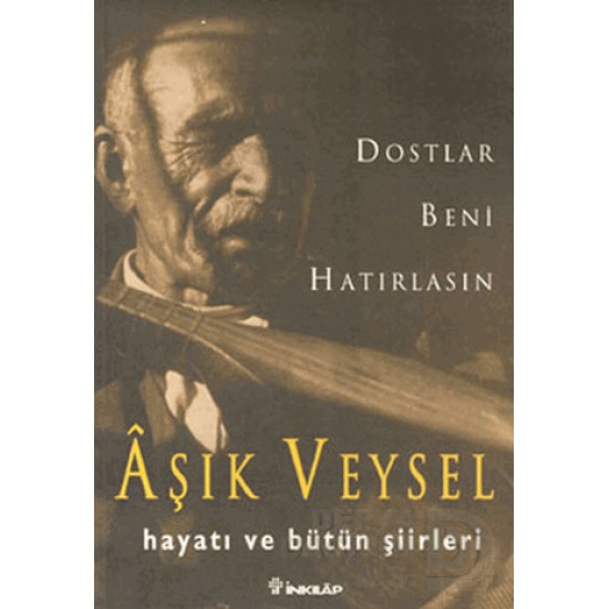 İNKILAP / AŞIK VEYSEL DOSTLAR BENİ HAT İNKILAP / AŞIK VEYSEL DOSTLAR BENİ HAT