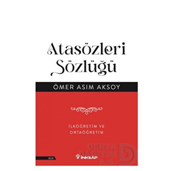 İNKILAP / ATASÖZLERİ SÖZLÜĞÜ (İLKÖĞRETİM VE ORTAÖĞRETİM)