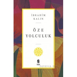 İNSAN / ÖZE YOLCULUK