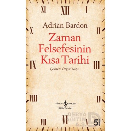 İŞBANKASI / ZAMAN FELSEFESİNİN KISA TARİHİ İŞBANKASI / ZAMAN FELSEFESİNİN KISA TARİHİ