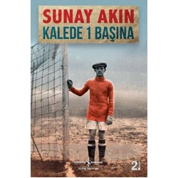 İŞBANKASI / KALEDE 1 BAŞINA  / SUNAY AKIN