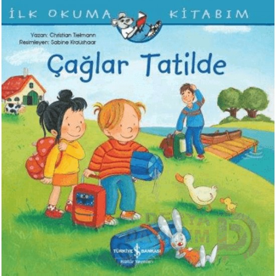 İŞBANKASI / İLK OKUMA ÇAĞLAR TATİLDE