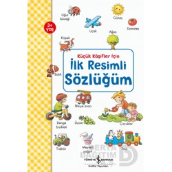 İŞBANKASI /  KÜÇÜK KAŞİFLER İÇİN - İLK RESİMLİ SÖZLÜĞÜM