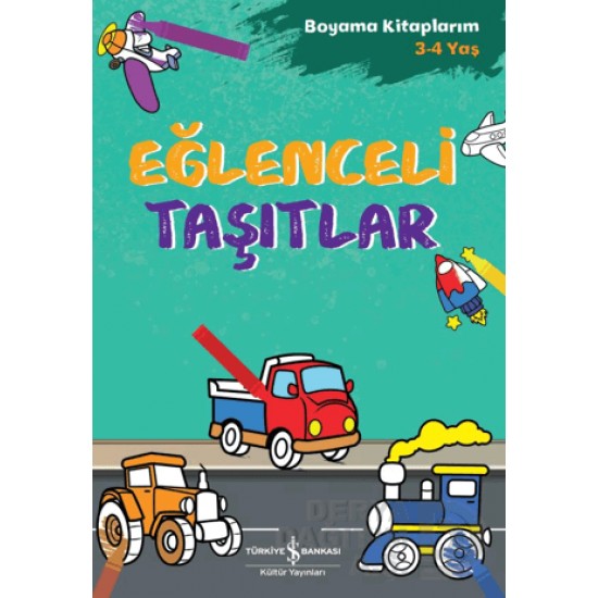 İŞBANKASI /  BOYAMA KİTAPLARIM - EĞLENCELİ TAŞITLAR