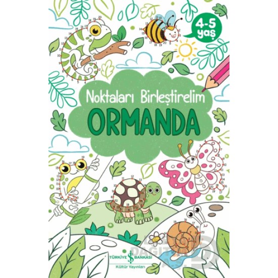 İŞBANKASI /  NOKTALARI BİRLİŞTİRELİM 4 - 5  YAŞ ORMANDA