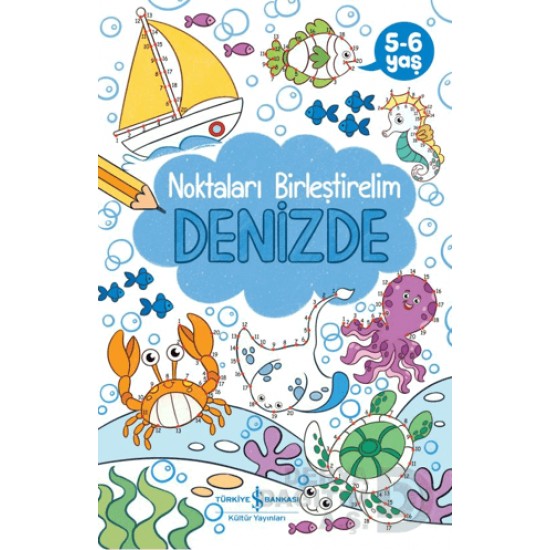 İŞBANKASI /  NOKTALARI BİRLİŞTİRELİM 5 - 6  YAŞ DENİZDE