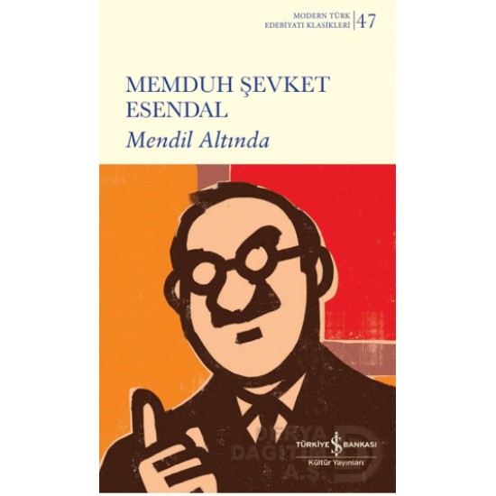 İŞBANKASI /  MENDİL ALTINDA - 47 CİLTLİ (MODERN TÜRK E.KLASİKLERİ)