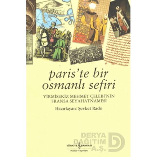 İŞBANKASI / PARİSTE BİR OSMANLI SEFİRİ İŞBANKASI / PARİSTE BİR OSMANLI SEFİRİ