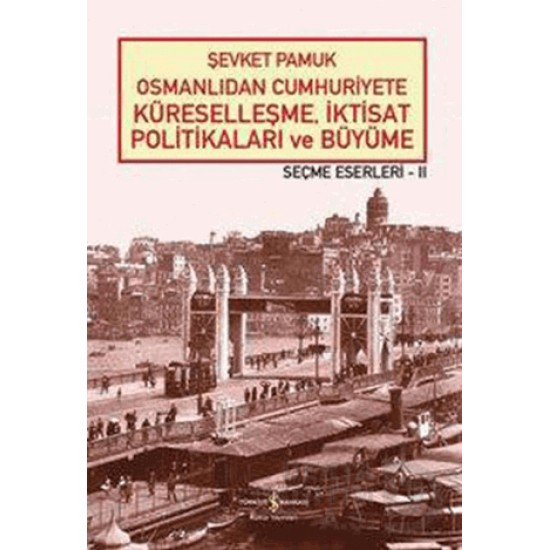 İŞBANKASI / OSMANLIDAN CUMHURİYETE KÜR.İKTİSAT