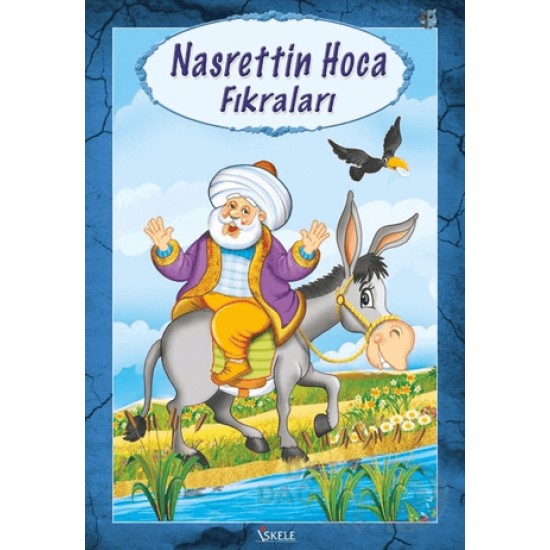 İSKELE / NASRETTİN HOCA FIKRALARI (HİKAYELERİ) İSKELE / NASRETTİN HOCA FIKRALARI (HİKAYELERİ)