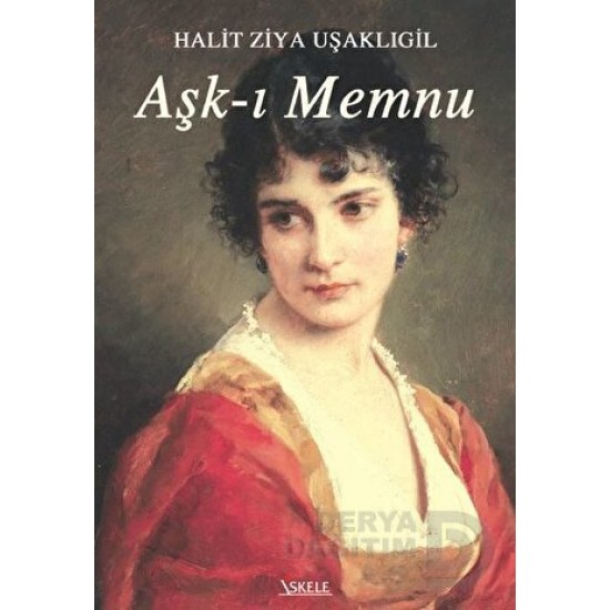 İSKELE / AŞK - I MEMNU / HALİT ZİYA UŞAKLIGİL