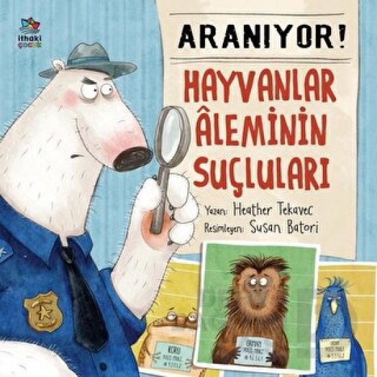 İTHAKİ / ARANIYOR! - HAYVANLAR ALEMİNİN SUÇLULARI