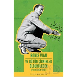 İTHAKİ / VE BÜTÜN ÇİRKİNLER ÖLDÜRÜLECEK