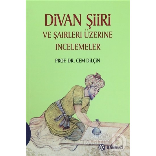 KABALCI / DİVAN ŞİİRİ VE ŞAİRLERİ ÜZERİNE İNCELEME