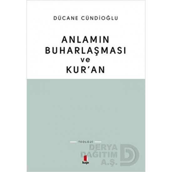 KAPI / ANLAMIN BUHARLAŞMASI VE KURAN KAPI / ANLAMIN BUHARLAŞMASI VE KURAN
