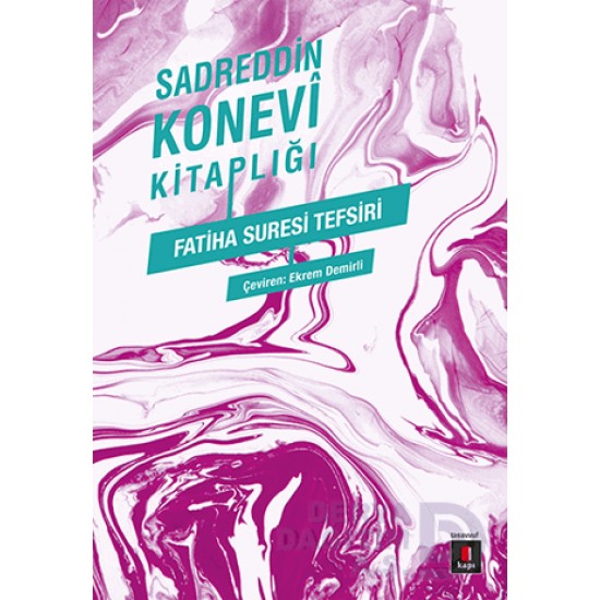 KAPI / FATİHA SURESİ TEFSİRİ / S.KONEVİ KİTAPLIĞI KAPI / FATİHA SURESİ TEFSİRİ / S.KONEVİ KİTAPLIĞI