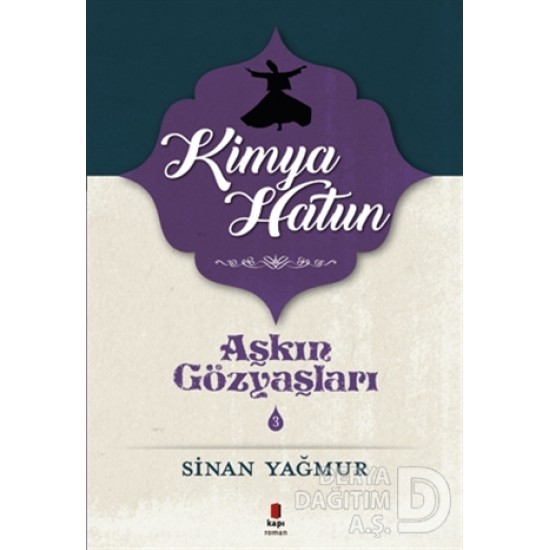 KAPI / AŞKIN GÖZYAŞLARI - 3 (KİMYA HATUN) KAPI / AŞKIN GÖZYAŞLARI - 3 (KİMYA HATUN)