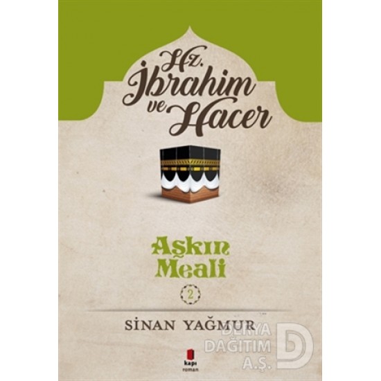 KAPI / AŞKIN MEALİ -2 :HZ İBRAHİM & HZ HACER KAPI / AŞKIN MEALİ -2 :HZ İBRAHİM & HZ HACER
