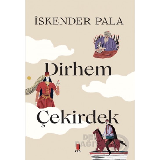 KAPI / İKİ DİRHEM BİR ÇEKİRDEK - CİLTLİ KAPI / İKİ DİRHEM BİR ÇEKİRDEK - CİLTLİ