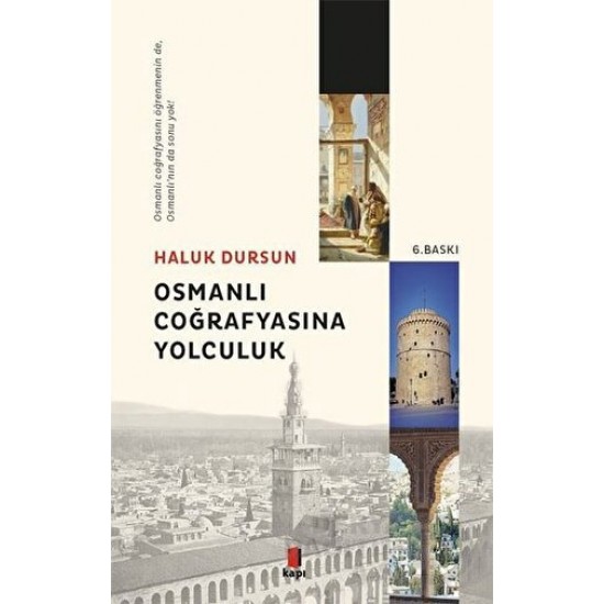 KAPI / OSMANLI COĞRAFYASINA YOLCULUK KAPI / OSMANLI COĞRAFYASINA YOLCULUK