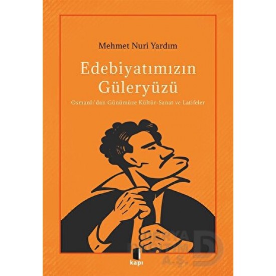 KAPI / EDEBİYATIMIZIN GÜLERYÜZÜ KAPI / EDEBİYATIMIZIN GÜLERYÜZÜ