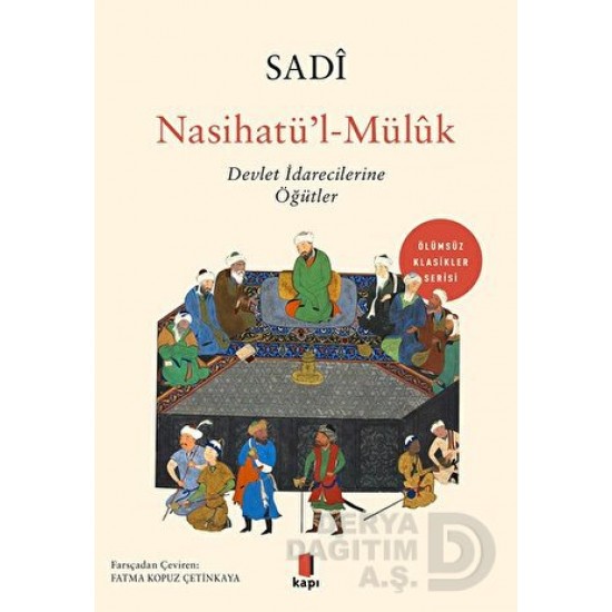 KAPI / NASİHATÜL MÜLUK (DEVLET İDARECİLERİNE ÖĞÜTLER) KAPI / NASİHATÜL MÜLUK (DEVLET İDARECİLERİNE ÖĞÜTLER)