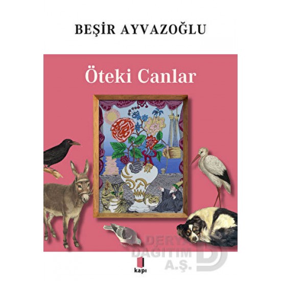 KAPI  / ÖTEKİ CANLAR