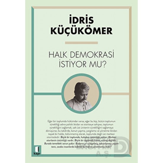 KAPI / HALK DEMOKRASİ İSTİYOR MU ? KAPI / HALK DEMOKRASİ İSTİYOR MU ?