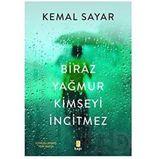 KAPI / BİRAZ YAĞMUR KİMSEYİ İNCİTMEZ KAPI / BİRAZ YAĞMUR KİMSEYİ İNCİTMEZ
