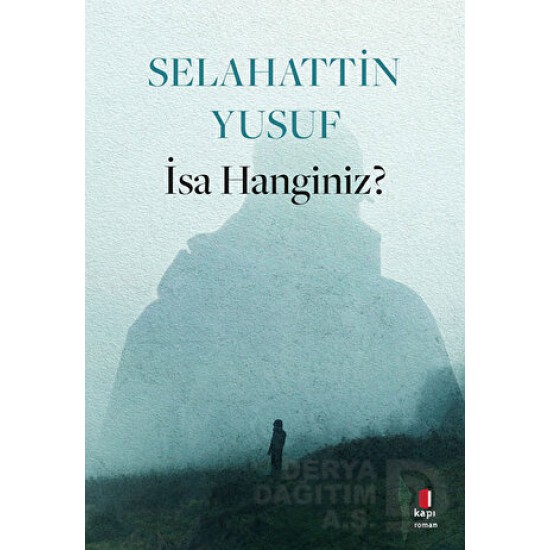 KAPI / İSA HANGİNİZ KAPI / İSA HANGİNİZ