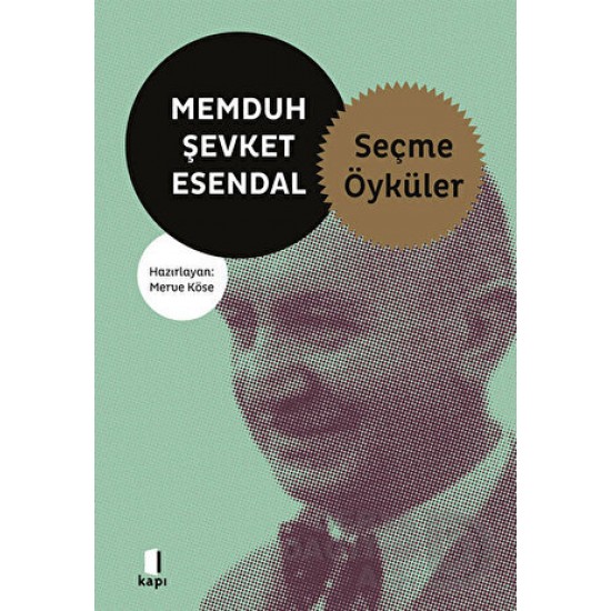 KAPI / SEÇME ÖYKÜLER (MEMDUH ŞEVKET ESENDAL) KAPI / SEÇME ÖYKÜLER (MEMDUH ŞEVKET ESENDAL)