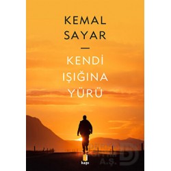KAPI  /  KENDİ IŞIĞINDA YÜRÜ
