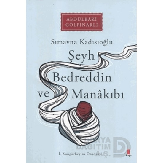 KAPI  / ŞEYH BEDREDDİN VE MANAKIBI