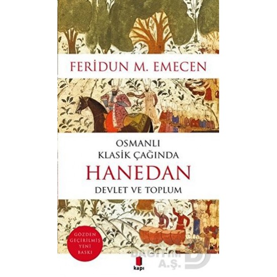 KAPI / OSMANLI KLASİK ÇAĞINDA HANEDAN/F.M.EMEC KAPI / OSMANLI KLASİK ÇAĞINDA HANEDAN/F.M.EMEC
