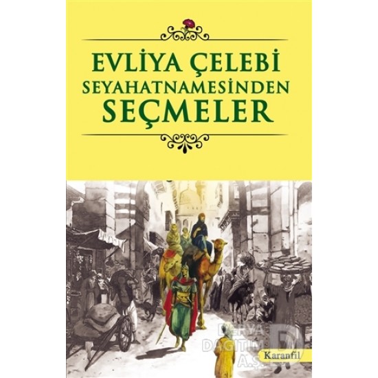 KARANFİL / EVLİYA ÇELEBİ SEYAHATNAMESİNDEN SEÇMELE