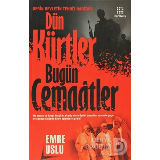 KARAKUTU / DÜN KÜRTLER BUGÜN CEMAATLER KARAKUTU / DÜN KÜRTLER BUGÜN CEMAATLER