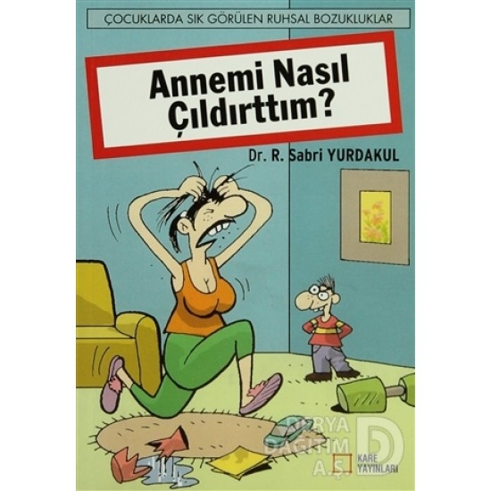 KARE / ANNEMİ NASIL ÇILDIRTTIM / SABRİ YURDAKUL