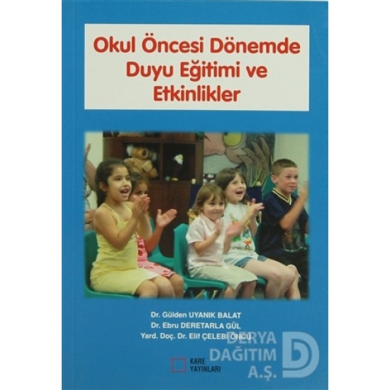 KARE / OKUL ÖNCESİ DÖNEMDE DUYU EĞİTİMİ VE ETKİNLİ