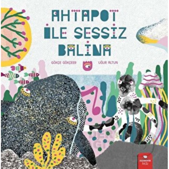 KİDZ / AHTAPOT İLE SESSİZ BALİNA