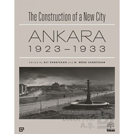 KOÇ / ANKARA 1923 - 1933 THE CONSTRUCTİON OF..(KARTON KAPAK)
