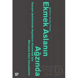 KOÇ / EKMEK ASLANIN AZINDA OSMANLI ZANAATKARLAR
