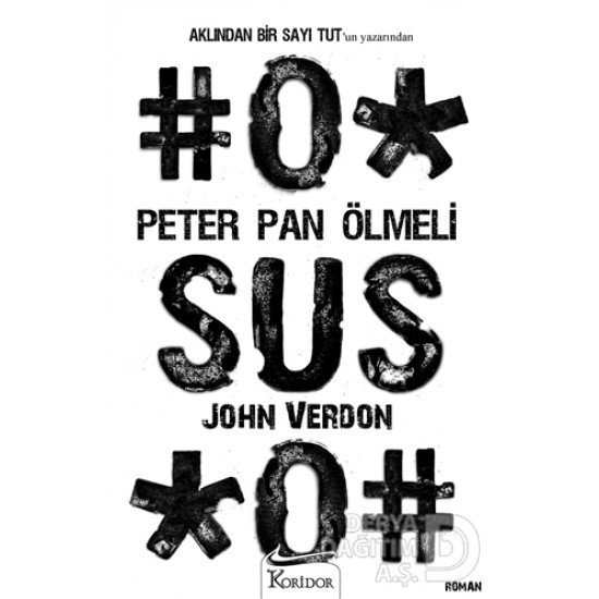 KORİDOR / PETER PAN ÖLMELİ / JOHN VERDON