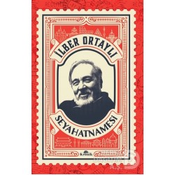 KRONİK / İLBER ORTAYLI SEYAHATNAMESİ