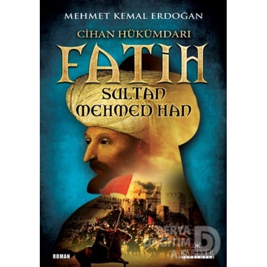 KARİYER / CİHAN HÜKÜMDARI FATİH SULTAN MEHMED HAN