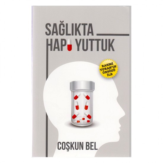 KİŞİSEL  /  SAĞLIKTA HAPI YUTTUK