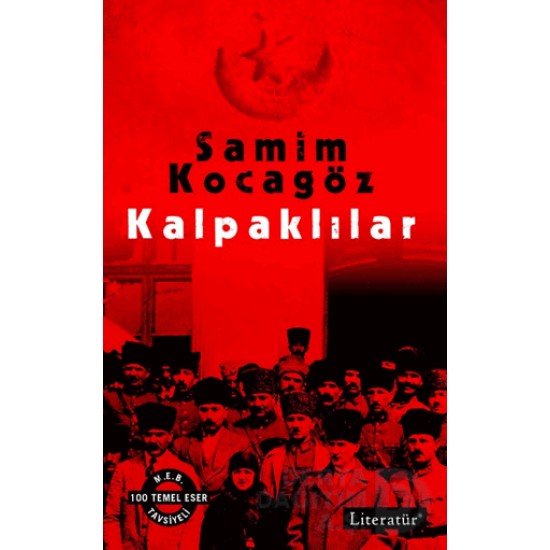 LİTERATÜR / KALPAKLILAR / SAMİM KOCAGÖZ LİTERATÜR / KALPAKLILAR / SAMİM KOCAGÖZ