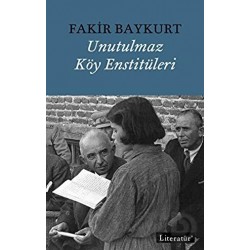 LİTERATÜR / UNUTULMAZ KÖY ENSTİTÜLERİ