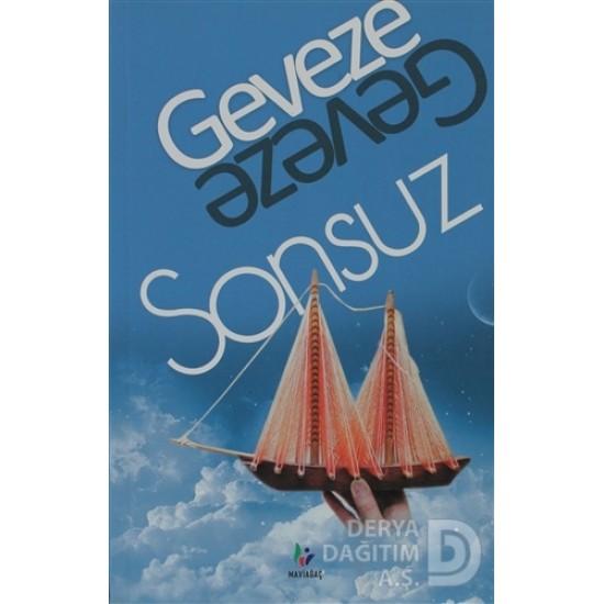 MAVİAĞAÇ / GEVEZE - SONSUZ