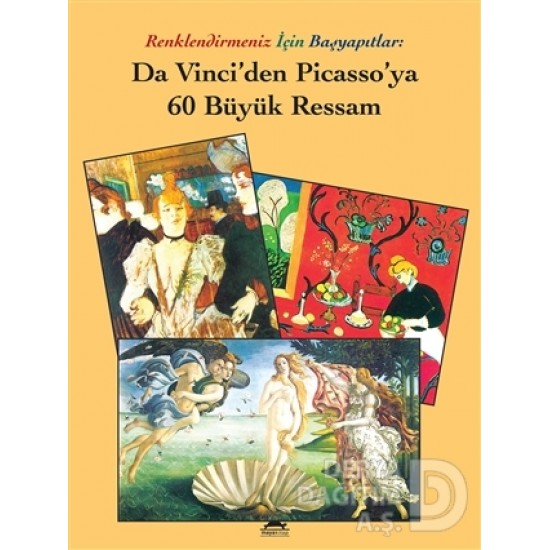 MAYA / DA VİNCİDEN PİCASSOYA 60 BÜYÜK RESSAM