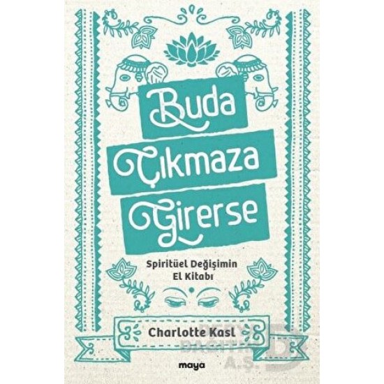 MAYA / BUDA ÇIKMAZA GİRERSE